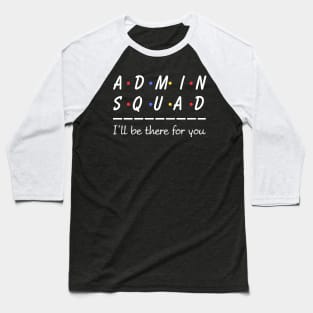 Admin Squad - Administrative Assistant Office Secretary Baseball T-Shirt